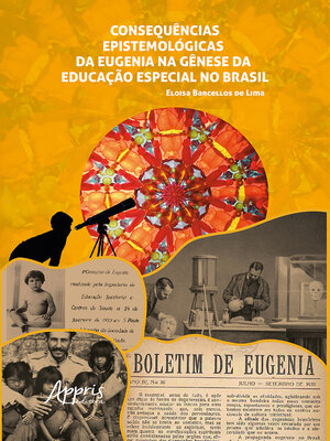 cover image of Consequências Epistemológicas da Eugenia na Gênese da Educação Especial no Brasil